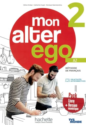 Mon Alter Ego 2: Méthode de français / Livre de l’élève – Kursbuch mit Audio-/Videos online, Code und Parcours digital®