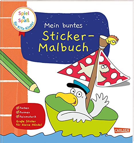 Spiel+Spaß für KiTa-Kinder: Mein buntes Sticker-Malbuch: Ideal für den Kindergarten-Kinder: Farbige Vorlagen und Sticker