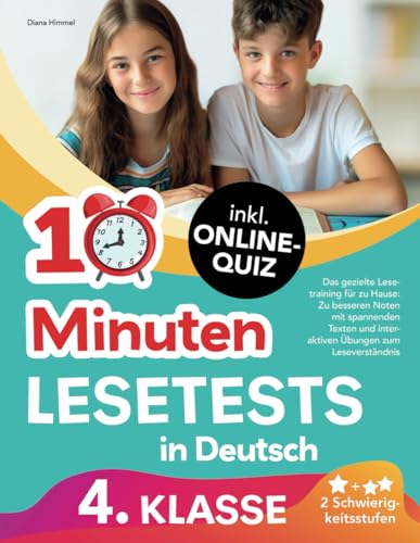 10-Minuten Lesetests in Deutsch 4. Klasse: Das gezielte Lesetraining für zu Hause inkl. Online-Quiz - zu besseren Noten mit spannenden Texten und interaktiven Übungen zum Leseverständnis 10-Minuten Lesetests in Deutsch 4. Klasse: Das gezielte Lesetraining für zu Hause inkl. Online-Quiz - zu besseren Noten mit spannenden Texten und interaktiven Übungen zum Leseverständnis