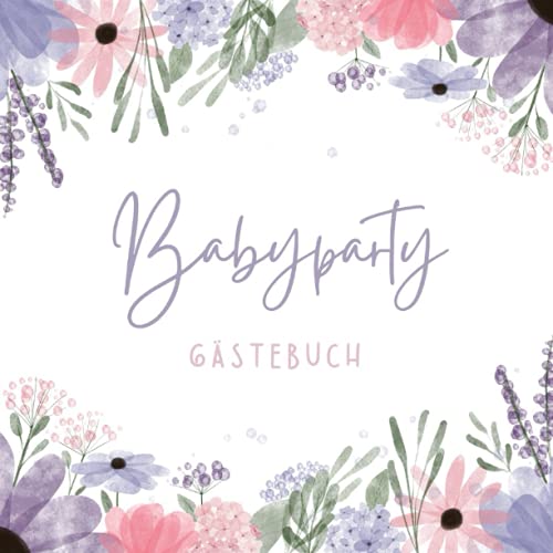 Babyparty Gästebuch: Gästebuch Babyparty Baby shower Gästebuch Babyparty Erinnerungsbuch Bücher zum Ausfüllen Babyparty Gästebuch: Gästebuch Babyparty Baby shower Gästebuch Babyparty Erinnerungsbuch Bücher zum Ausfüllen