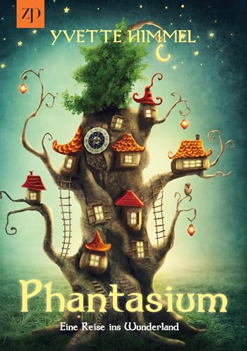 Phantasium: Eine Reise ins Wunderland von tolino media