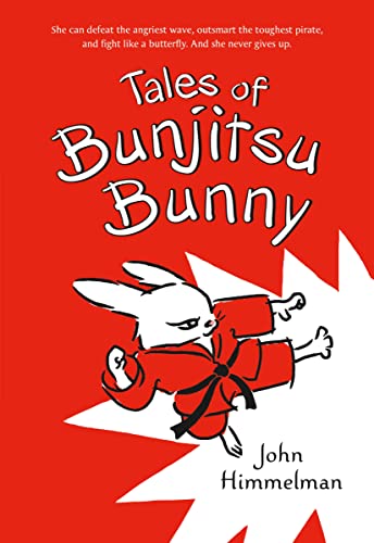 Tales of Bunjitsu Bunny (Bunjitsu Bunny, 1, Band 1)