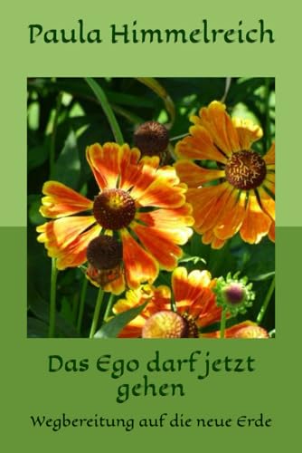 Das Ego darf jetzt gehen: Wegbereitung auf die neue Erde