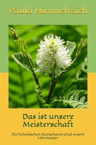 Das ist unsere Meisterschaft: Die himmlischen Heerscharen sind unsere Lehrmeister Das ist unsere Meisterschaft: Die himmlischen Heerscharen sind unsere Lehrmeister