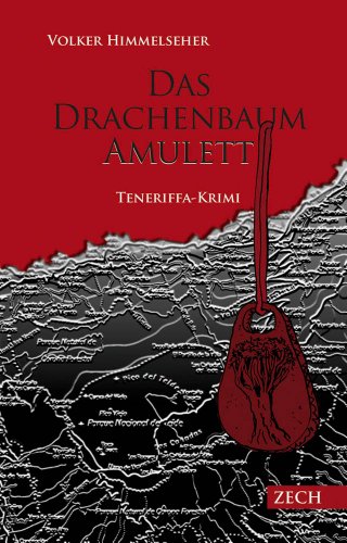 Das Drachenbaum-Amulett: Teneriffa-Krimi (Ramón Martín & Teresa Zafón)