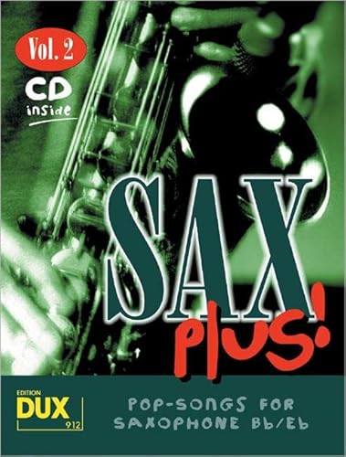 Sax Plus! 2: 8 weltbekannte Titel für Alt- oder Tenorsaxophon mit Playback-CD von Edition DUX