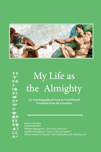 My Life as the Almighty: An Autobiographical Essay by God