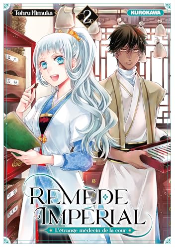 Remède Impérial - L'étrange médecin de la cour - tome 2 von KUROKAWA