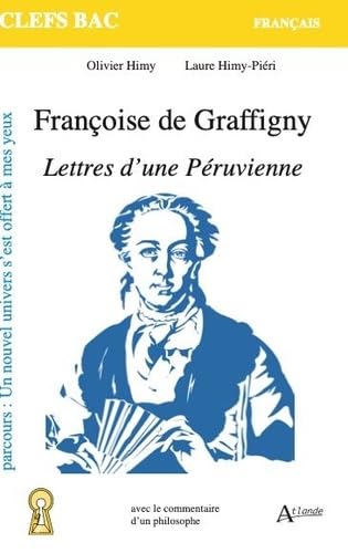 Françoise de Graffigny, Lettres d’une Péruvienne Françoise de Graffigny, Lettres d’une Péruvienne von ATLANDE