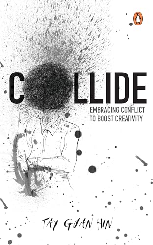 Collide: Embracing conflict to boost creativity Collide: Embracing conflict to boost creativity von Penguin Random House SEA