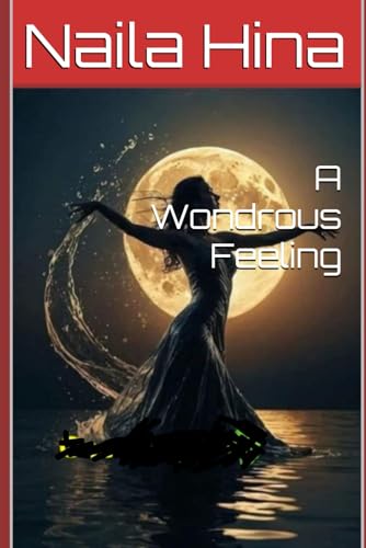 A Wondrous Feeling A Wondrous Feeling von Independently published