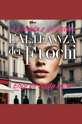 La Moda e il Destino (L'Aleanza dei Fuochi, Band 3) von Independently published