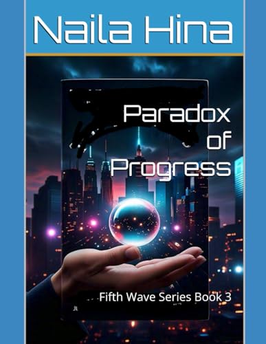 Paradox of Progress (Fifth Wave, Band 3) von Independently published
