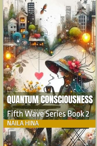 Quantum Consciousness (Fifth Wave, Band 2) von Independently published