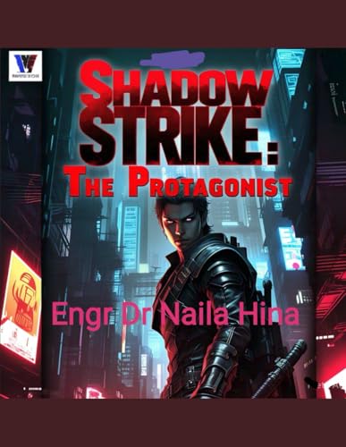 Shadow Strike: The Protagonist Shadow Strike: The Protagonist von Independently published