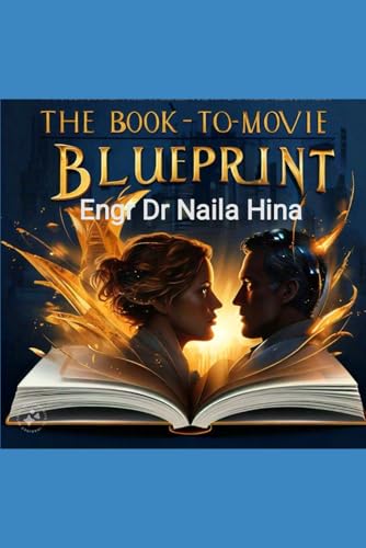 The Book-to-Movie Blueprint The Book-to-Movie Blueprint von Independently published