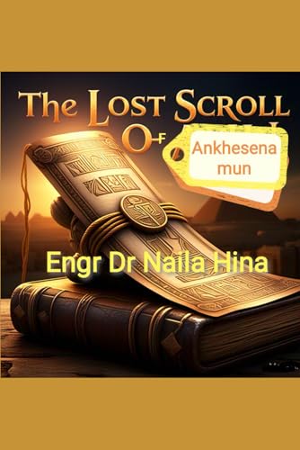 The Lost Scroll of Ankhesenamun The Lost Scroll of Ankhesenamun von Independently published
