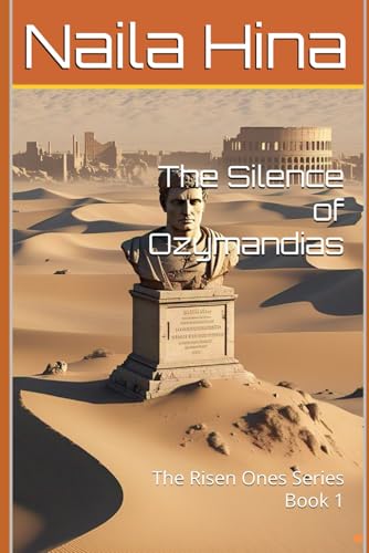 The Silence of Ozymandias (The Risen Ones, Band 1) von Independently published