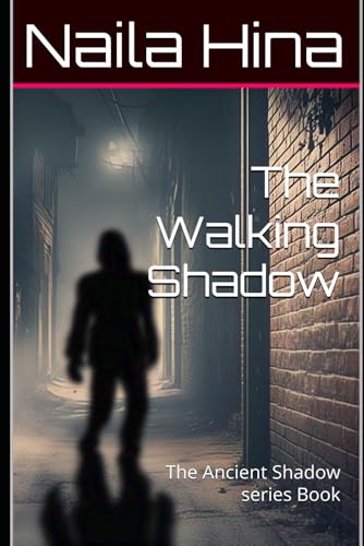 The Walking Shadow (The Ancient Shadow, Band 2) von Independently published