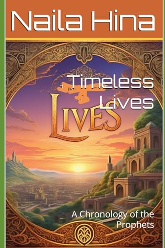 Timeless Lives: A Chronology of the Prophets Timeless Lives: A Chronology of the Prophets von Independently published