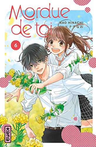 Mordue de toi - Tome 6 von KANA