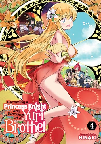 Becoming a Princess Knight and Working at a Yuri Brothel Vol. 4 von Ghost Ship