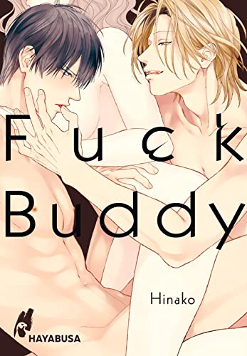 Fuck Buddy: Erotischer Yaoi-Einzelband ab 18!