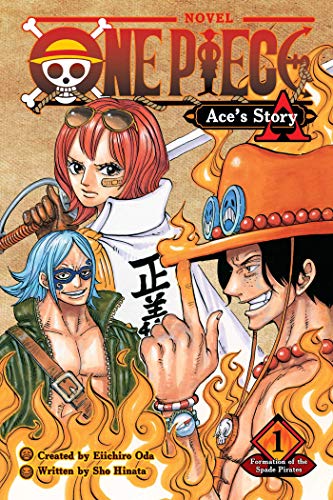 One Piece: Ace's Story, Vol. 1: Formation of the Spade Pirates (ONE PIECE ACES STORY NOVEL SC, Band 1) von Simon & Schuster