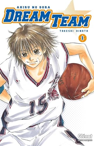 Dream Team - Tome 01: Ahiru no Sora von Glénat Manga
