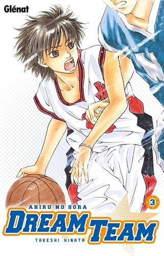 Dream Team - Tome 03: Ahiru no Sora
