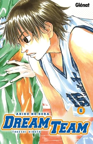 Dream Team - Tome 06: Ahiru no Sora von Glénat Manga