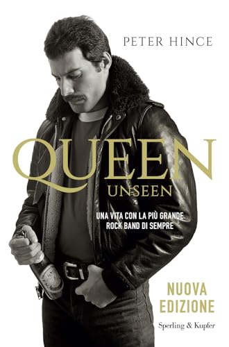 Queen unseen. Una vita con la più grande rock band di sempre (Varia) von Sperling & Kupfer