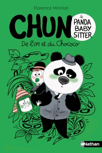 Chun le panda baby-sitter - De l'or et du chococo - Tome 2 von NATHAN