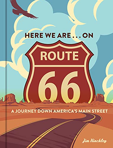 Here We Are . . . on Route 66: A Journey Down America’s Main Street von MotorBooks
