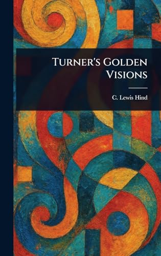 Turner's Golden Visions von Anson Street Press