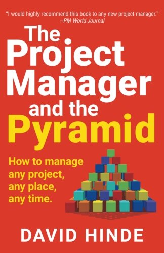 The Project Manager and the Pyramid: How to Manage Any Project, Any Place, Any Time: Learn Project Management Skills: How to Manage Any Project, Any Place, Any Time von Orgtopia