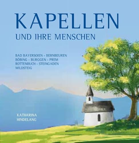 Kapellen und ihre Menschen von Bauer-Verlag GmbH