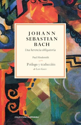 Johann Sebastian Bach: Una herencia obligatoria (Clepsidra) von Tres Hermanas