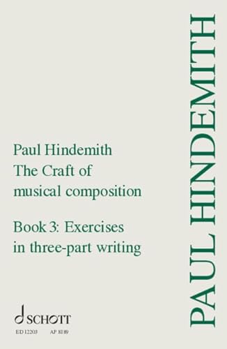 The Craft of Musical Composition: Exercises in three-part writing. Band 3. von Schott Music Ltd., London