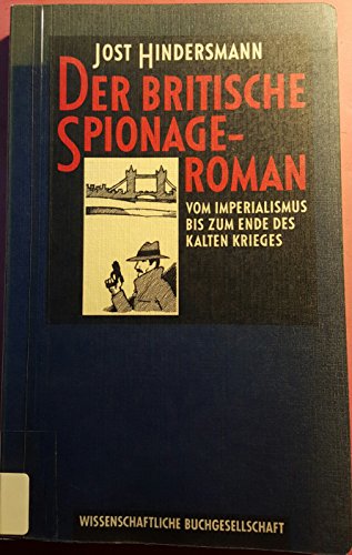 Der britische Spionageroman: Vom Imperialismus bis zum Ende des Kalten Krieges