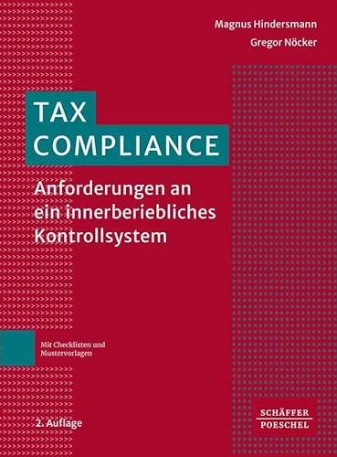 Tax Compliance: Anforderungen an ein innerbetriebliches Kontrollsystem von Schäffer-Poeschel Verlag