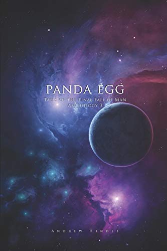 Panda Egg: The Çromicles of Theria (Tales of the Final Fall of Man Anthology, Band 3) von Independently Published