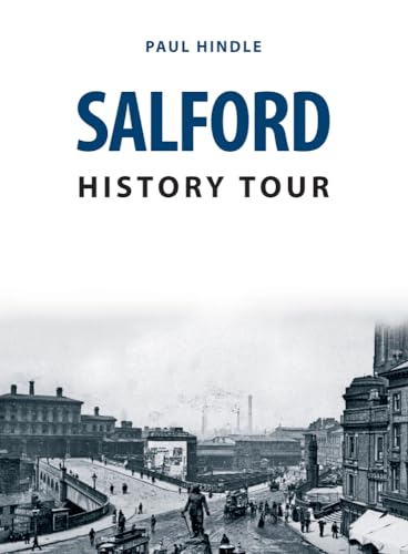 Salford History Tour von Amberley Publishing