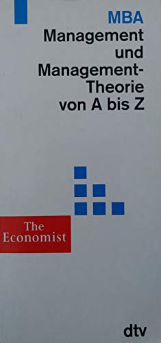 MBA Management und Management-Theorie von A bis Z