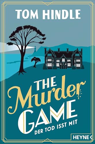 The Murder Game – Der Tod isst mit: Kriminalroman von Heyne Verlag