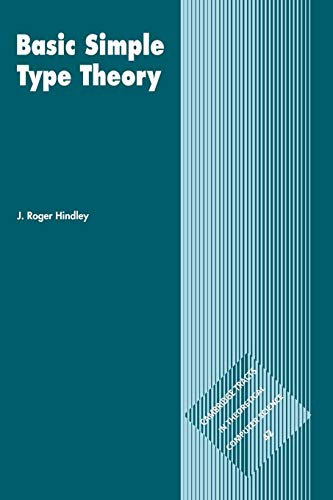 Basic Simple Type Theory (Cambridge Tracts in Theoretical Computer Science, 42, Band 42)