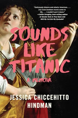 Sounds Like Titanic: A Memoir von W. W. Norton & Company