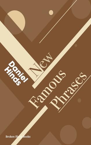 New Famous Phrases New Famous Phrases von Broken Sleep Books