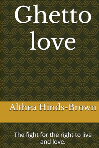 Ghetto love: The fight for the right to live and love. (series one : the fight for the right to live and love : Series two breaking free, Band 1)