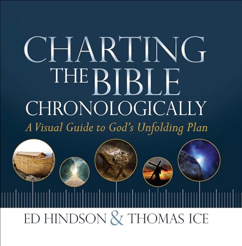 Charting the Bible Chronologically: A Visual Guide to God's Unfolding Plan von Harvest House Publishers